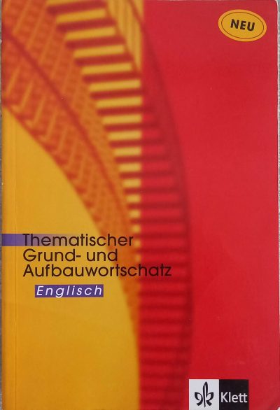 Thematischer Grund- und Aufbauwortschatz Englisch