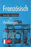 Französisch: Kurzgeschichten für Anfänger